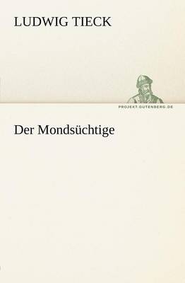 Der Mondsuchtige