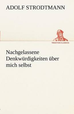 Nachgelassene Denkwurdigkeiten Uber Mich Selbst
