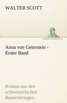 Anna Von Geierstein - Erster Band