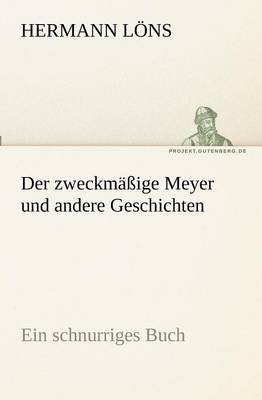 Der zweckmäßige Meyer und andere Geschichten