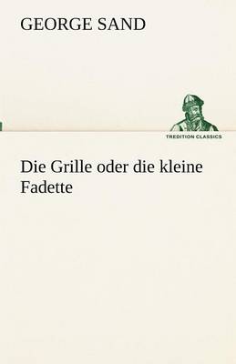 Die Grille oder die kleine Fadette