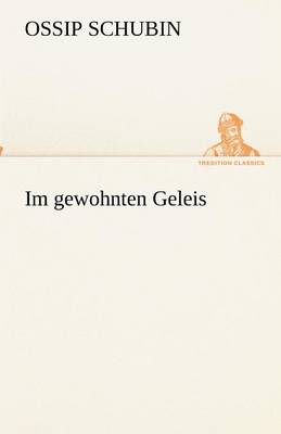 Im gewohnten Geleis