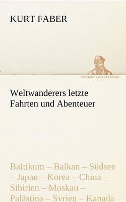 Weltwanderers letzte Fahrten und Abenteuer