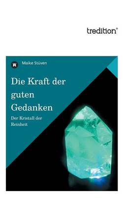 Die Kraft Der Guten Gedanken