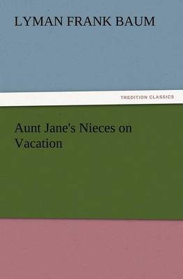 Aunt Jane's Nieces on Vacation