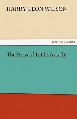 The Boss of Little Arcady