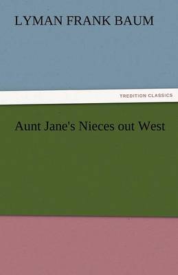 Aunt Jane's Nieces Out West