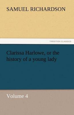 Clarissa Harlowe, or the History of a Young Lady