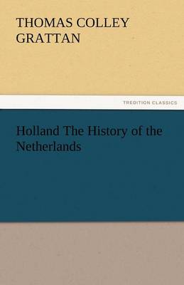 Holland the History of the Netherlands