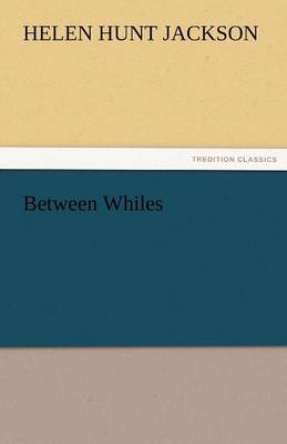 Between Whiles