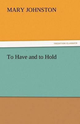 To Have and to Hold