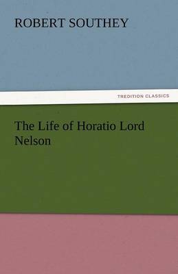 The Life of Horatio Lord Nelson