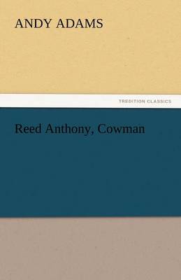 Reed Anthony, Cowman