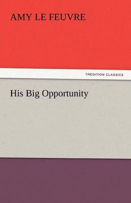 His Big Opportunity