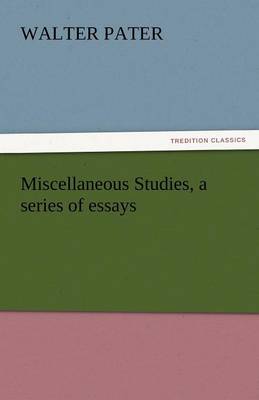 Miscellaneous Studies, a Series of Essays