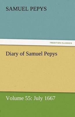 Diary of Samuel Pepys - Volume 55