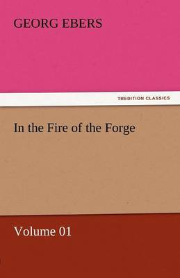 In the Fire of the Forge - Volume 01