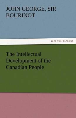 The Intellectual Development of the Canadian People