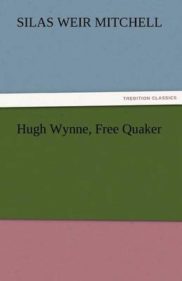 Hugh Wynne, Free Quaker