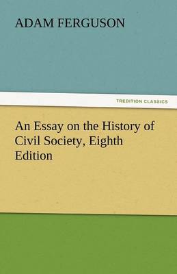 An Essay on the History of Civil Society, Eighth Edition