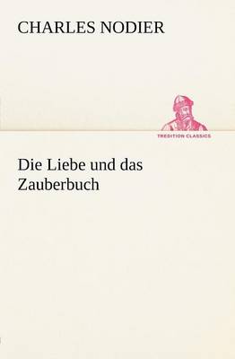 Die Liebe Und Das Zauberbuch