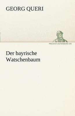 Der Bayrische Watschenbaum