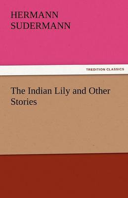 The Indian Lily and Other Stories