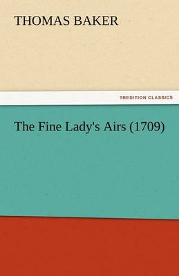 The Fine Lady's Airs (1709)