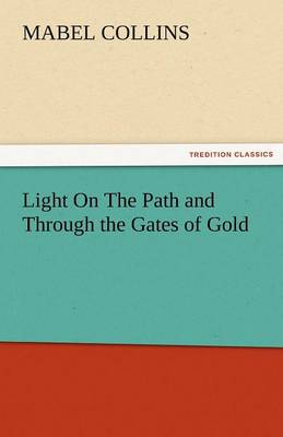 Light on the Path and Through the Gates of Gold