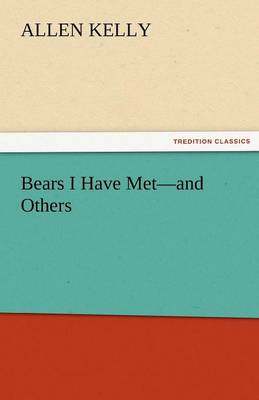 Bears I Have Met-And Others