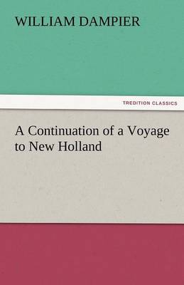 A Continuation of a Voyage to New Holland