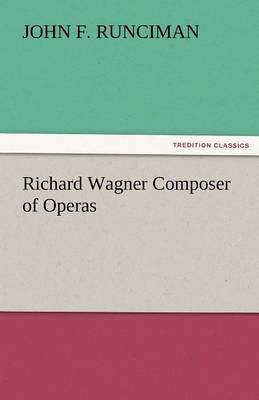 Richard Wagner Composer of Operas