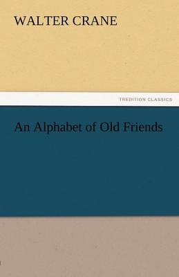 An Alphabet of Old Friends
