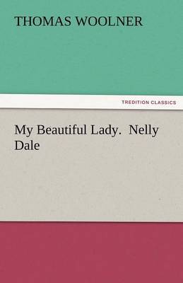 My Beautiful Lady. Nelly Dale