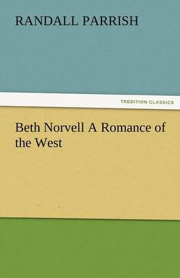Beth Norvell a Romance of the West