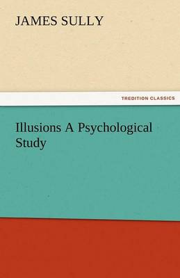 Illusions A Psychological Study