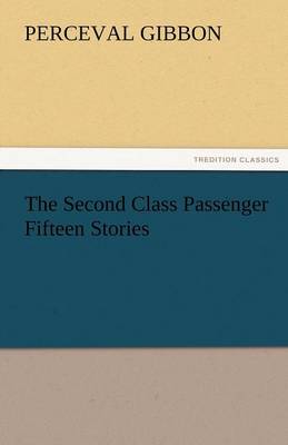 The Second Class Passenger Fifteen Stories