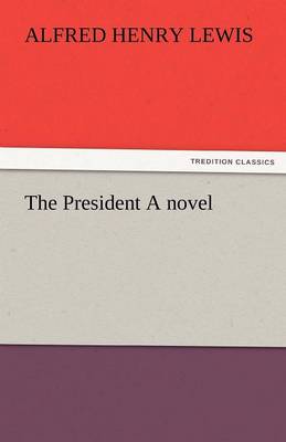 The President a Novel
