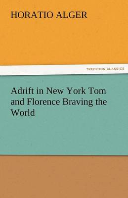 Adrift in New York Tom and Florence Braving the World