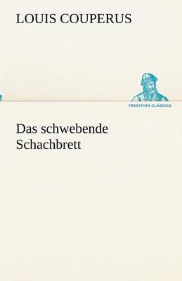 Das schwebende Schachbrett