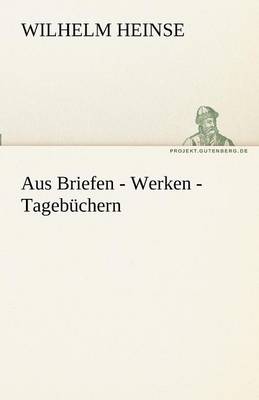 Aus Briefen - Werken - Tagebuchern