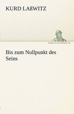 Bis Zum Nullpunkt Des Seins