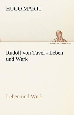 Rudolf Von Tavel - Leben Und Werk