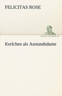 Kerlchen ALS Anstandsdame