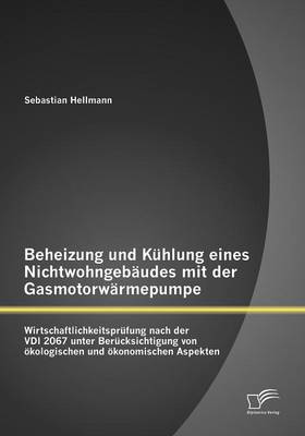 Beheizung und Kühlung eines Nichtwohngebäudes mit der Gasmotorwärmepumpe