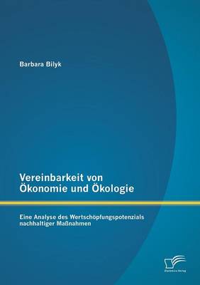 Vereinbarkeit von Ökonomie und Ökologie