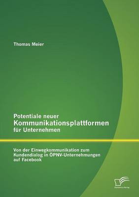 Potentiale neuer Kommunikationsplattformen für Unternehmen