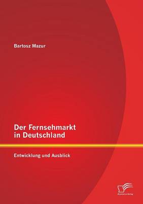 Der Fernsehmarkt in Deutschland