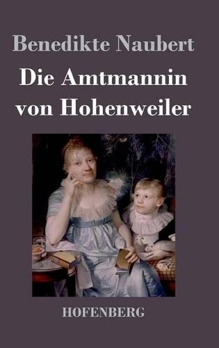 Die Amtmannin von Hohenweiler