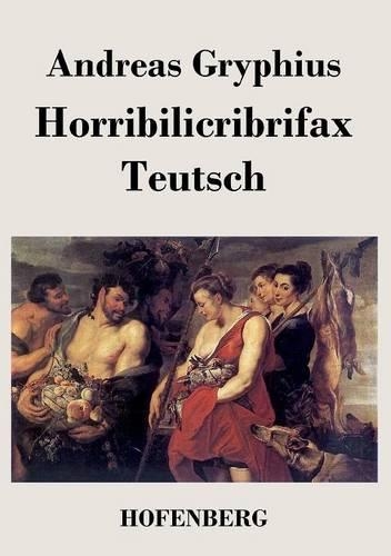 Horribilicribrifax Teutsch